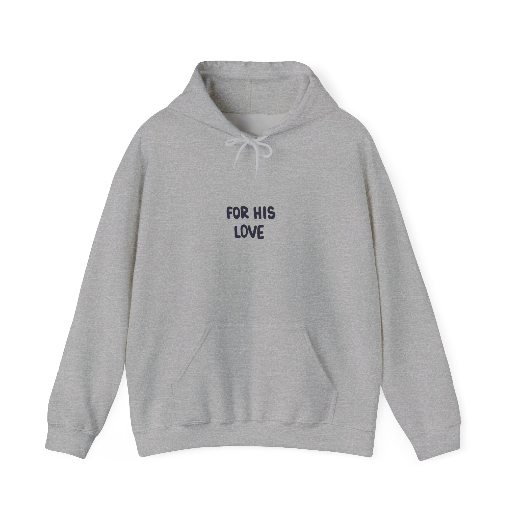 For His Love Hoodie